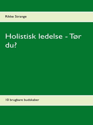 cover image of Holistisk ledelse--Tør du?